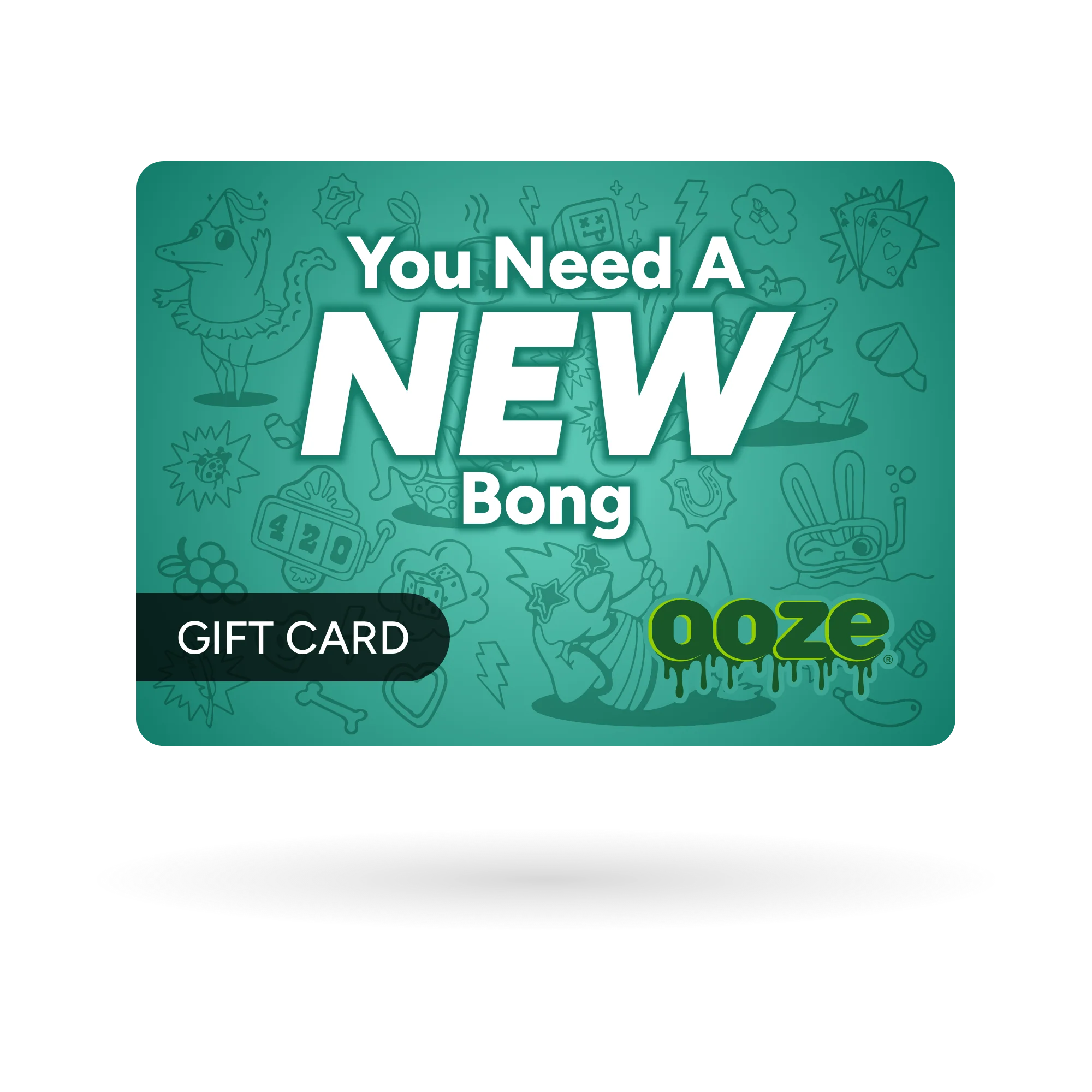 You Need A New Bong Gift Card